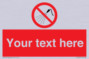 Custom prohibition Do not spray with water